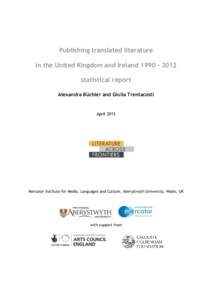 Publishing translated literature in the United Kingdom and Irelandstatistical report Alexandra Büchler and Giulia Trentacosti  April 2015
