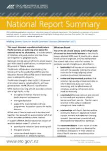 Making Connections for Pacific Learners’ Success (November[removed]This report discusses secondary schools where Pacific learners are achieving at or above the national norms for all students. It includes details of init