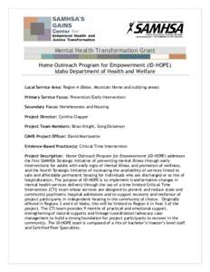 Mental Health Transformation Grant Home Outreach Program for Empowerment (ID-HOPE) Idaho Department of Health and Welfare Local Service Area: Region 4 (Boise, Mountain Home and outlying areas) Primary Service Focus: Prev