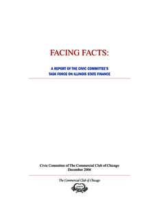 Task Force on Illinois State Finance Civic Committee of The Commercial Club of Chicago Chairman, W. James Farrell Donald G. Lubin John W. Madigan