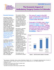 ISSUE BRIEF |Spring[removed]The Economic Impact of Ambulatory Surgery Centers in Colorado Executive Summary Ambulatory surgery