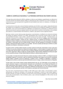 COMUNICADO  SOBRE EL CURRÍCULO NACIONAL Y LA PRÓXIMA SENTENCIA DEL PODER JUDICIAL El Consejo Nacional de Educación (CNE) ha señalado en diversas oportunidades, especialmente con referencia al Currículo Nacional de E