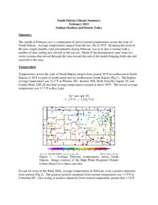 South Dakota Climate Summary February 2012 Nathan Skadsen and Dennis Todey Summary The month of February saw a continuation of above normal temperatures across the state of South Dakota. Average temperatures ranged from 