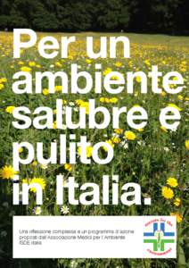 Una riﬂessione complessa e un programma d’azione proposti dall’Associazione Medici per l’Ambiente ISDE Italia Ambiente e salute L’ambiente nella sua accezione più completa e complessa – comprensiva di stili