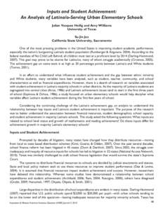 Inputs and Student Achievement: An Analysis of Latina/o-Serving Urban Elementary Schools Julian Vasquez Heilig and Amy Williams University of Texas Su Jin Jez California State University, Sacramento