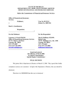 STATE OF MICHIGAN DEPARTMENT OF LABOR AND ECONOMIC GROWTH OFFICE OF FINANCIAL AND INSURANCE SERVICES Before the Commissioner of Financial and Insurance Services  Office of Financial and Insurance