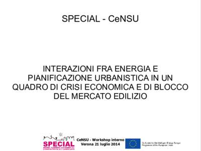 SPECIAL - CeNSU  INTERAZIONI FRA ENERGIA E PIANIFICAZIONE URBANISTICA IN UN QUADRO DI CRISI ECONOMICA E DI BLOCCO DEL MERCATO EDILIZIO