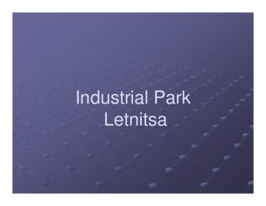 Industrial Park Letnitsa Geographic Location  IPL