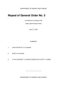DEPARTMENT OF BUDGET AND FINANCE  Repeal of General Order No. 5 Amendments to Chapter 6-62 Hawaii Administrative Rules