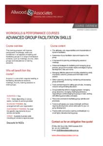 WORKSKILLS & PERFORMANCE COURSES  ADVANCED GROUP FACILITATION SKILLS Course overview  Course content