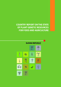 COUNTRY REPORT ON THE STATE OF PLANT GENETIC RESOURCES FOR FOOD AND AGRICULTURE SLOVAK REPUBLIC