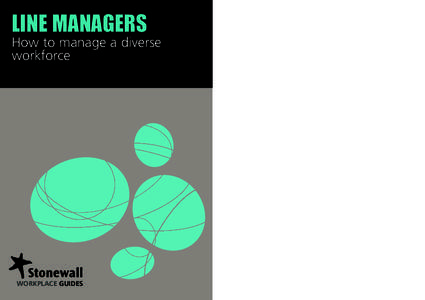 LINE MANAGERS How to manage a diverse workforce WORKPLACE GUIDES
