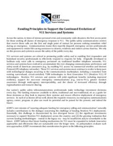    Funding	
  Principles	
  to	
  Support	
  the	
  Continued	
  Evolution	
  of	
  	
   911	
  Services	
  and	
  Systems	
  	
   	
   Across	
  the	
  nation,	
  in	
  times	
  of	
  intense	
  p