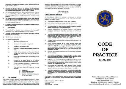 The funeral director shall have on display and make available to clients the Funeral Arbitration Scheme leaflet which provides detailed information to guide the client through the procedures on how to make a complaint.  