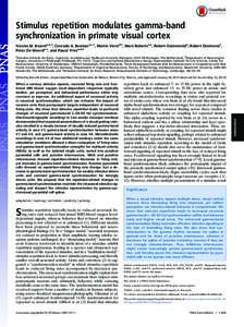 Stimulus repetition modulates gamma-band synchronization in primate visual cortex Nicolas M. Bruneta,b,1, Conrado A. Bosmana,c,1, Martin Vinckd,1, Mark Robertsa,e, Robert Oostenvelda, Robert Desimonef, Peter De Weerda,e,