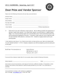 2015 YARNOVER: Saturday, April 25th  Door Prize and Vendor Sponsor Please return the following information with your door prize contribution Company Name:__________________________________________________________________
