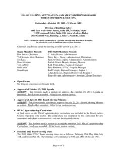 IDAHO HEATING, VENTILATION AND AIR CONDITIONING BOARD VIDEOCONFERENCE MEETING Wednesday – October 19, 2011 – 9:30 a.m. (MT) Division of Building Safety 1090 East Watertower Street, Suite 150, Meridian, Idaho 1250 Iro