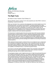 APICS—The Performance Advantage May 2003 Volume 13 No. 5 The Right Tools By Charles N. Smart, President, Smart Software, Inc.