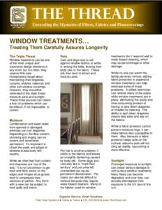 The Thread Unraveling the Mysteries of Fibers, Fabrics and Floorcoverings WINDOW TREATMENTS… Treating Them Carefully Assures Longevity The Triple Threat