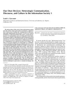 Our Own Devices: Heterotopic Communication, Discourse, and Culture in the Information Society 1 Leah A. Lievrouw Department of Library and Information Science, University of California, Los Angeles, California, USA