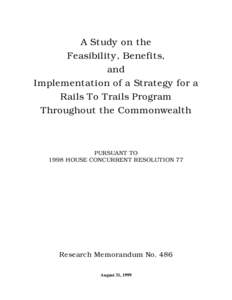 A Study on the Feasibility, Benefits, and Implementation of a Strategy for a Rails To Trails Program Throughout the Commonwealth