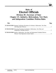 Rules of  Elected Officials Division 30—Secretary of State Chapter 15—Initiative, Referendum, New Party and Independent Candidate Petition Rules