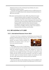 Management and Advocacy, Kobe, (b) Training and Capacity Building, Turin, and (c) Enhancing Recovery Operations, Geneva. As described in the Terms of Reference, the IRP Kobe functions as the IRP secretariat and is respon