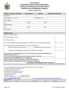 STATE OF MAINE DEPARTMENT OF HEALTH AND HUMAN SERVICES DIVISION OF LICENSING AND REGULATORY SERVICES Medical Use of Marijuana Program Caregiver Application