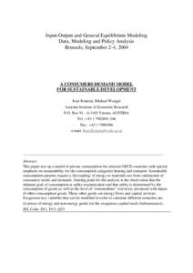 Input-Output and General Equilibrium Modeling Data, Modeling and Policy Analysis Brussels, September 2-4, 2004 A CONSUMERS DEMAND MODEL FOR SUSTAINABLE DEVELOPMENT