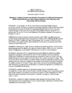 State of California AIR RESOURCES BOARD Executive Order R[removed]Relating to California Interim Certification Procedures for 2004 and Subsequent Model Hybrid-Electric and other Hybrid Vehicles in the Urban Bus and Heavy-