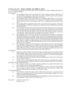 15A NCAC 18ASPECIAL PURPOSE AND THERAPY POOLS (a) Special purpose and therapy pools shall comply with the requirements for public swimming pools and spas except as specified in this Rule. (b) Float tanks: (1)