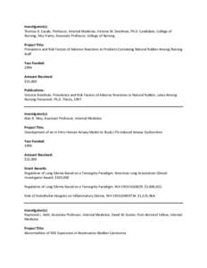 Investigator(s): Thomas B. Casale, Professor, Internal Medicine; Victoria M. Steelman, Ph.D. Candidate, College of Nursing; Rita Frantz, Associate Professor, College of Nursing Project Title: Prevalence and Risk Factors 