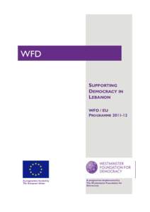 WFD  SUPPORTING DEMOCRACY IN LEBANON WFD / EU
