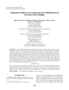 J. Great Lakes Res. 29(2):296–300 Internat. Assoc. Great Lakes Res., 2003 Temperature Influence on Commercial Lake Whitefish Harvest in Eastern Lake Michigan Holly Price1, Steven A. Pothoven2, Michael J. McCormick3,*, 