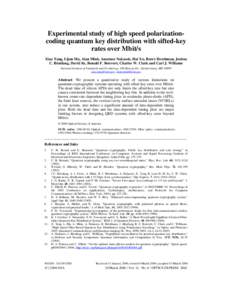 Experimental study of high speed polarizationcoding quantum key distribution with sifted-key rates over Mbit/s Xiao Tang, Lijun Ma, Alan Mink, Anastase Nakassis, Hai Xu, Barry Hershman, Joshua C. Bienfang, David Su, Rona