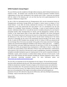 ISPRS President’s Annual Report The year 2010 has seen the completion of all eight midterm Symposia, which Technical Commissions are required to hold. All Symposia were successful and all Technical Commission President