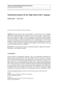 Journal of Automated Reasoning manuscript No. (will be inserted by the editor) Mechanized semantics for the Clight subset of the C language Sandrine Blazy · Xavier Leroy