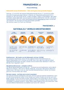 Pressemitteilung Nationalelf versus Kreditnehmer – Eine nicht ganz ernst gemeinte Analyse Hamburg, 14. Juni 2018: Die deutsche Nationalmannschaft tritt am 17. Juni 2018 ihr erstes ­Vorrunden-Gruppenspiel gegen Mex