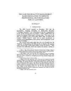 THE CASE FOR PROACTIVE MANAGEMENTBASED REGULATION TO IMPROVE PROFESSIONAL SELF-REGULATION FOR U.S. LAWYERS Ted Schneyer* I.