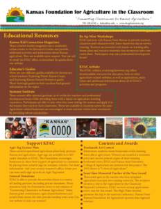 Kansas Foundation for Agriculture in the Classroom “Connecting Classrooms to Kansas Agriculture “ [removed] • [removed] • www.ksagclassroom.org Educational Resources Kansas Kid Connection Magazines