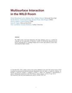 Multisurface Interaction in the WILD Room Michel Beaudouin-Lafon, Stéphane Huot, Mathieu Nancel, Université Paris-Sud Wendy Mackay, Emmanuel Pietriga, Romain Primet, Julie Wagner, INRIA Olivier Chapuis, Clément Pillia