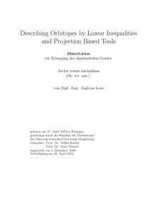 Describing Orbitopes by Linear Inequalities and Projection Based Tools Dissertation zur Erlangung des akademischen Grades doctor rerum naturalium (Dr. rer. nat.)