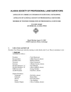 ALASKA SOCIETY OF PROFESSIONAL LAND SURVEYORS AFFILIATE OF AMERICAN CONGRESS ON SURVEYING AND MAPPING AFFILIATE OF NATIONAL SOCIETY OF PROFESSIONAL SURVEYORS MEMBER OF WESTERN FEDERATION OF PROFESSIONAL SURVEYORS P.O. BO