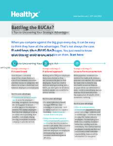 www.healthx.com | Battling the BUCAs? 5 Tips to Uncovering Your Strategic Advantages  When you compete against the big guys every day, it can be easy
