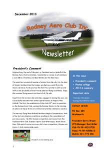 DecemberPresident’s Comment Approaching the end of the year, as President and on behalf of the Rodney Aero Club Committee, I would like to convey to all members a very Merry Christmas and Best Wishes for the New