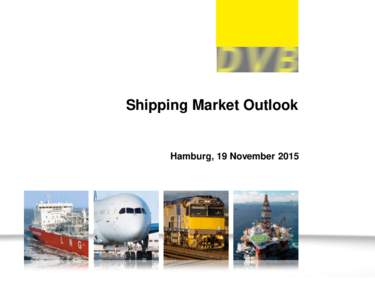 Shipping Market Outlook  Hamburg, 19 November 2015 Slide 1