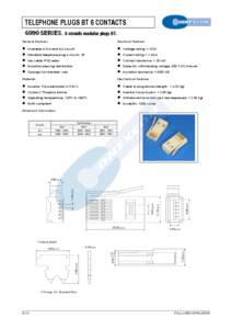 TELEPHONE PLUGS BT 6 CONTACTS 6890 SERIES. 6 circuits modular plugs BT. General Features Electrical Features