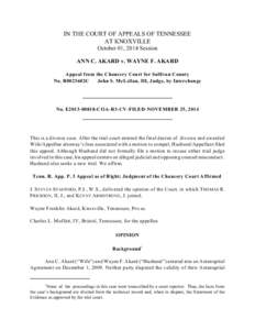 IN THE COURT OF APPEALS OF TENNESSEE AT KNOXVILLE October 01, 2014 Session ANN C. AKARD v. WAYNE F. AKARD Appeal from the Chancery Court for Sullivan County No. B0023602C