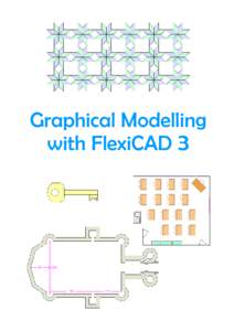 Graphical Modelling with FlexiCAD 3 Graphical modelling with FlexiCAD 3 QCA Scheme of Work The QCA Scheme of Work for ICT includes Unit 5A (graphical modelling). In this unit