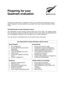Preparing for your Qualmark evaluation The following information is designed to help you understand the Qualmark process; what’s required of you and what you can expect from your Tourism Business Advisor (TBA).